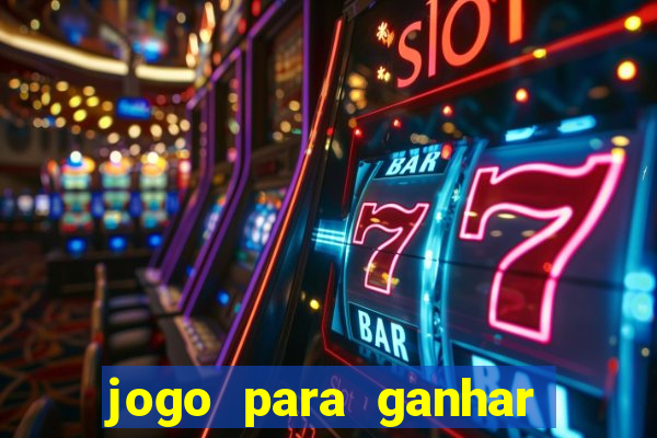 jogo para ganhar dinheiro de verdade sem depositar nada